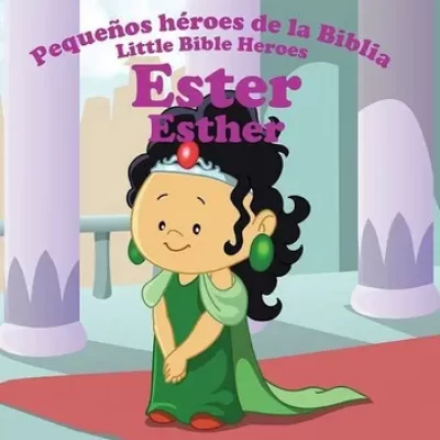 Pequeños héroes de la biblia | Ester