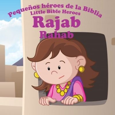 Pequeños héroes de la biblia | Rajab