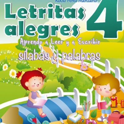 Letritas alegres 4 | Aprendo a leer y a escribir | Sílabas y palabras