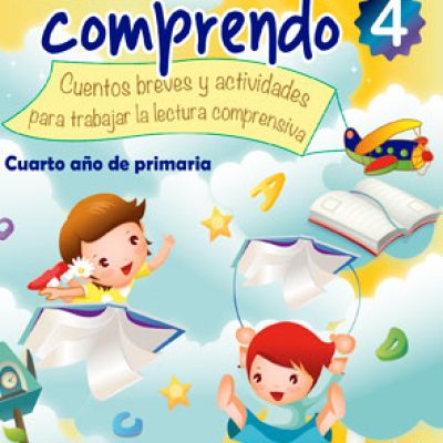 Leo y comprendo 4 | Cuentos breves y actividades para trabajar la lectura comprensiva